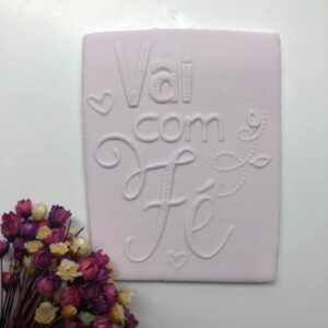 Textura Frase 12 VAI COM FÉ