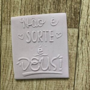 Textura Frase 14 NÃO É SORTE É DEUS