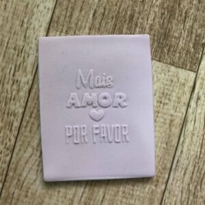 Textura Frase 15  MAIS AMOR POR FAVOR