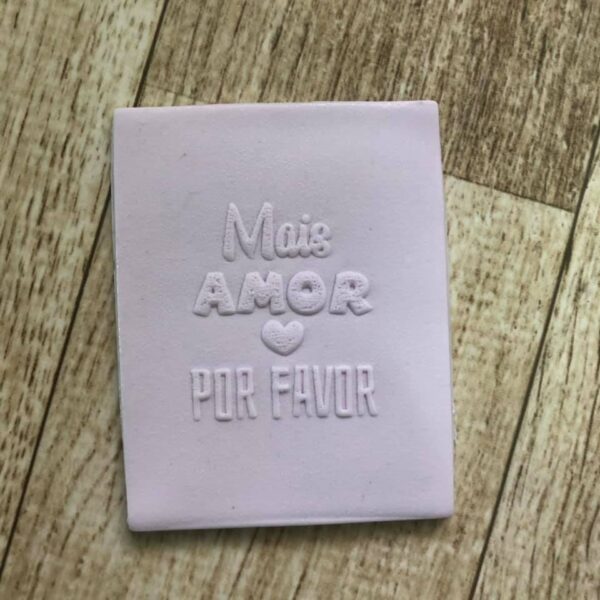 Textura Frase 15  MAIS AMOR POR FAVOR