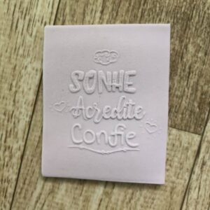 Textura Frase 23 SONHE ACREDITE CONFIE