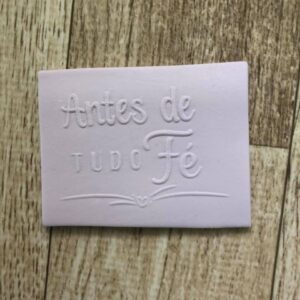 Textura Frase 30  ANTES DE TUDO FÉ