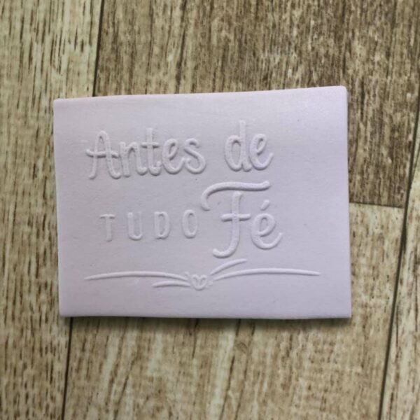 Textura Frase 30  ANTES DE TUDO FÉ