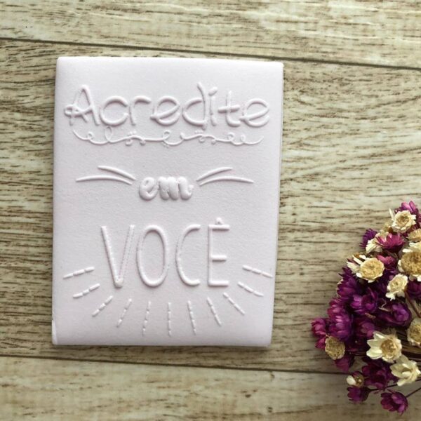 Textura Frase 07 ACREDITE EM VOCÊ
