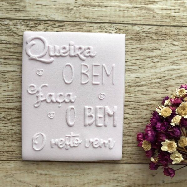 Textura Frase 08 QUEIRA O BEM. FAÇA O BEM. O RESTO VEM