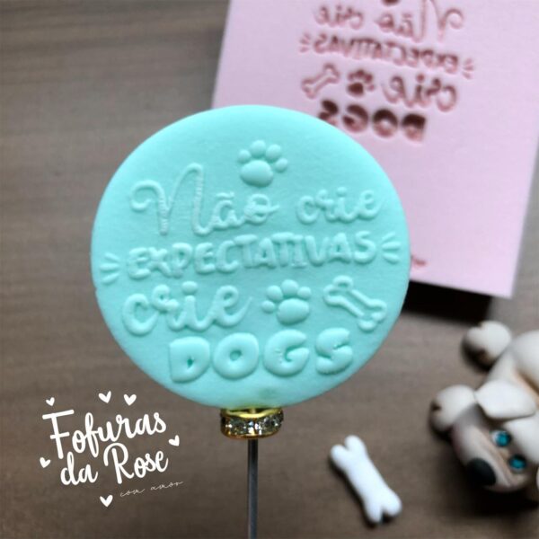 FRZ501 Não crie expectativas..CRIE DOGS....