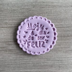 HOJE É DIA DE SER FELIZ 1817AJ3D
