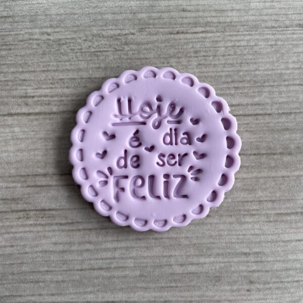 HOJE É DIA DE SER FELIZ 1817AJ3D