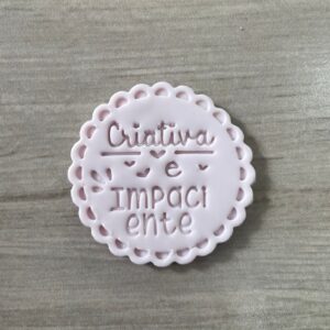 CRIATIVA E IMPACIENTE 084F