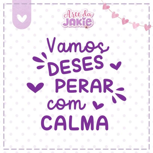 VAMOS DESESPERAR COM CALMA 2230AJ3D